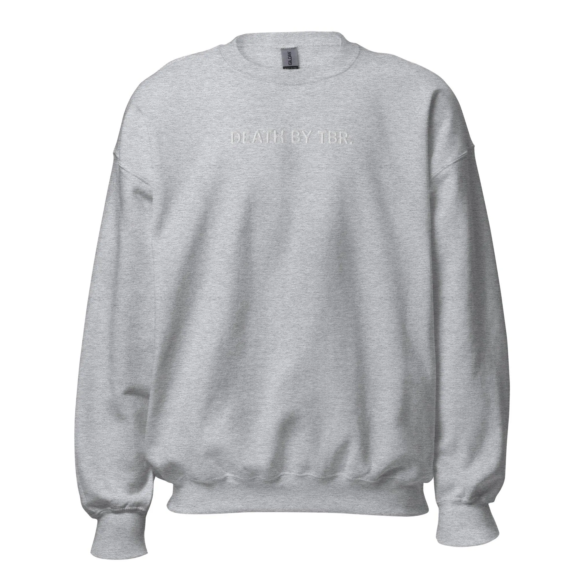 Death By TBR Embroidered Sweatshirt