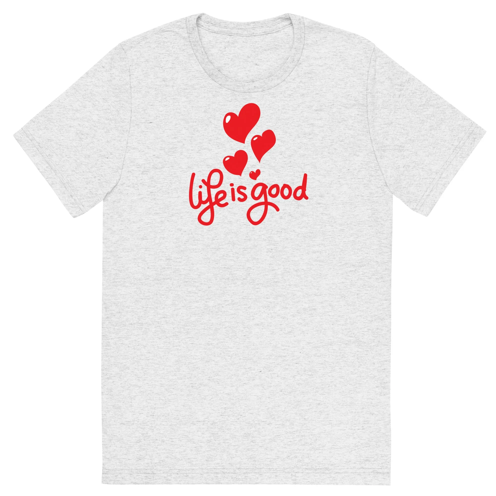 Life is Good - Short sleeve t-shirt, comfy, soft, fitted look