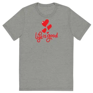 Life is Good - Short sleeve t-shirt, comfy, soft, fitted look