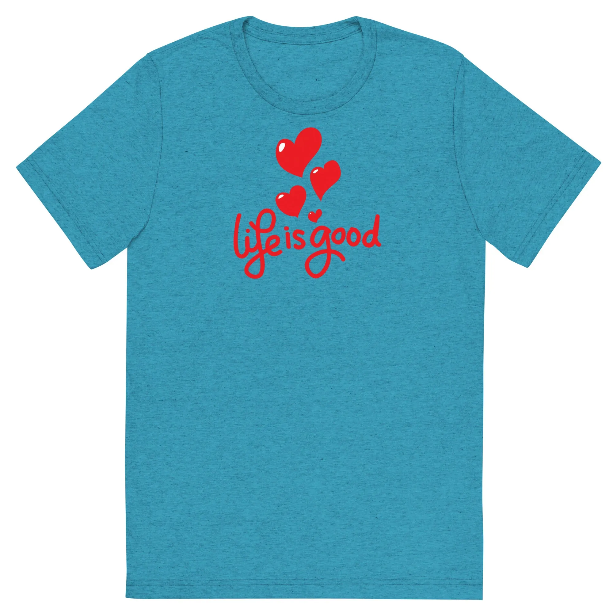 Life is Good - Short sleeve t-shirt, comfy, soft, fitted look