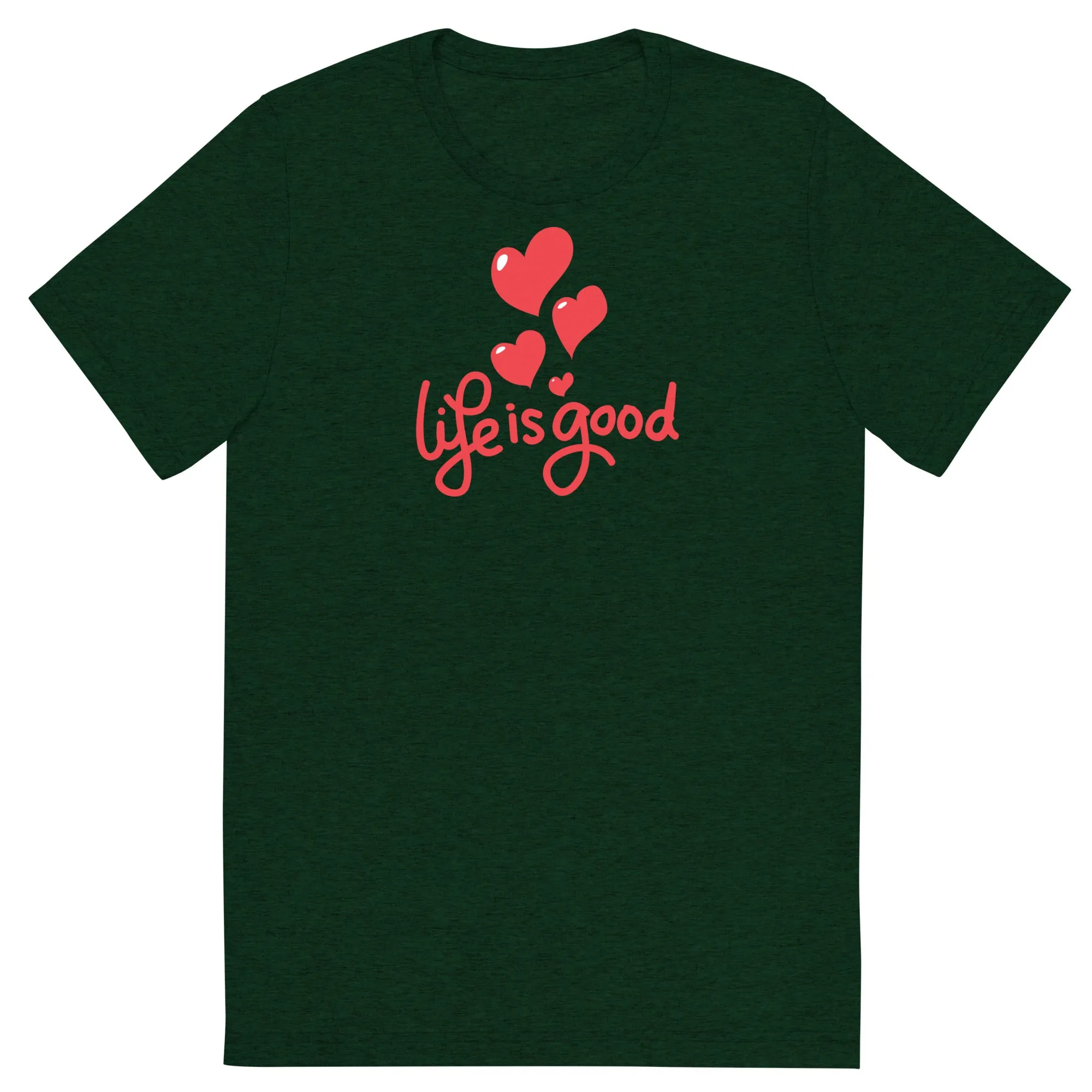 Life is Good - Short sleeve t-shirt, comfy, soft, fitted look