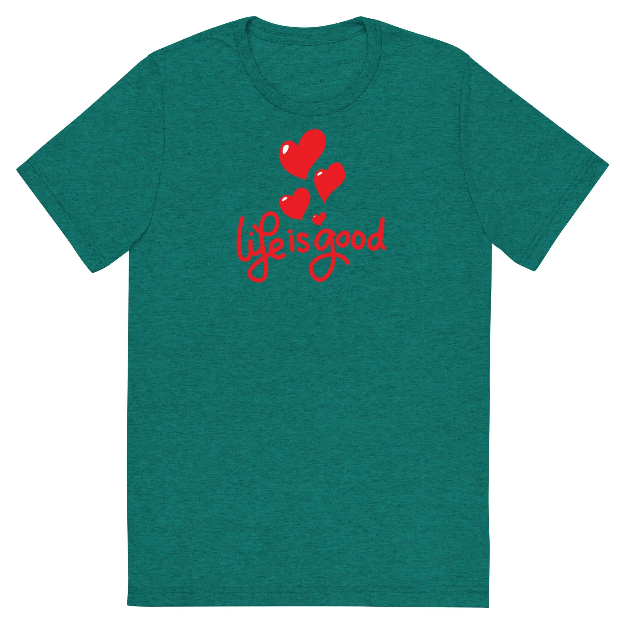 Life is Good - Short sleeve t-shirt, comfy, soft, fitted look