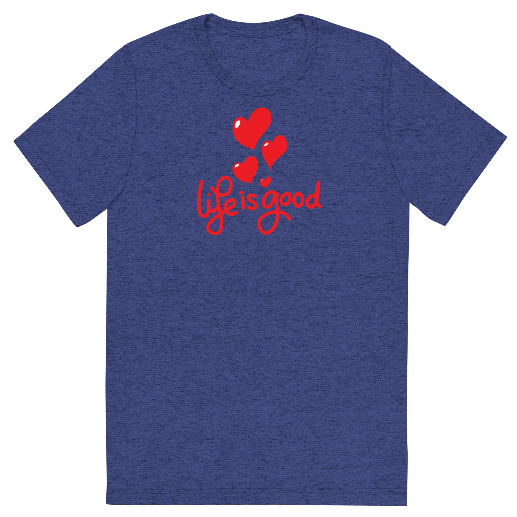 Life is Good - Short sleeve t-shirt, comfy, soft, fitted look