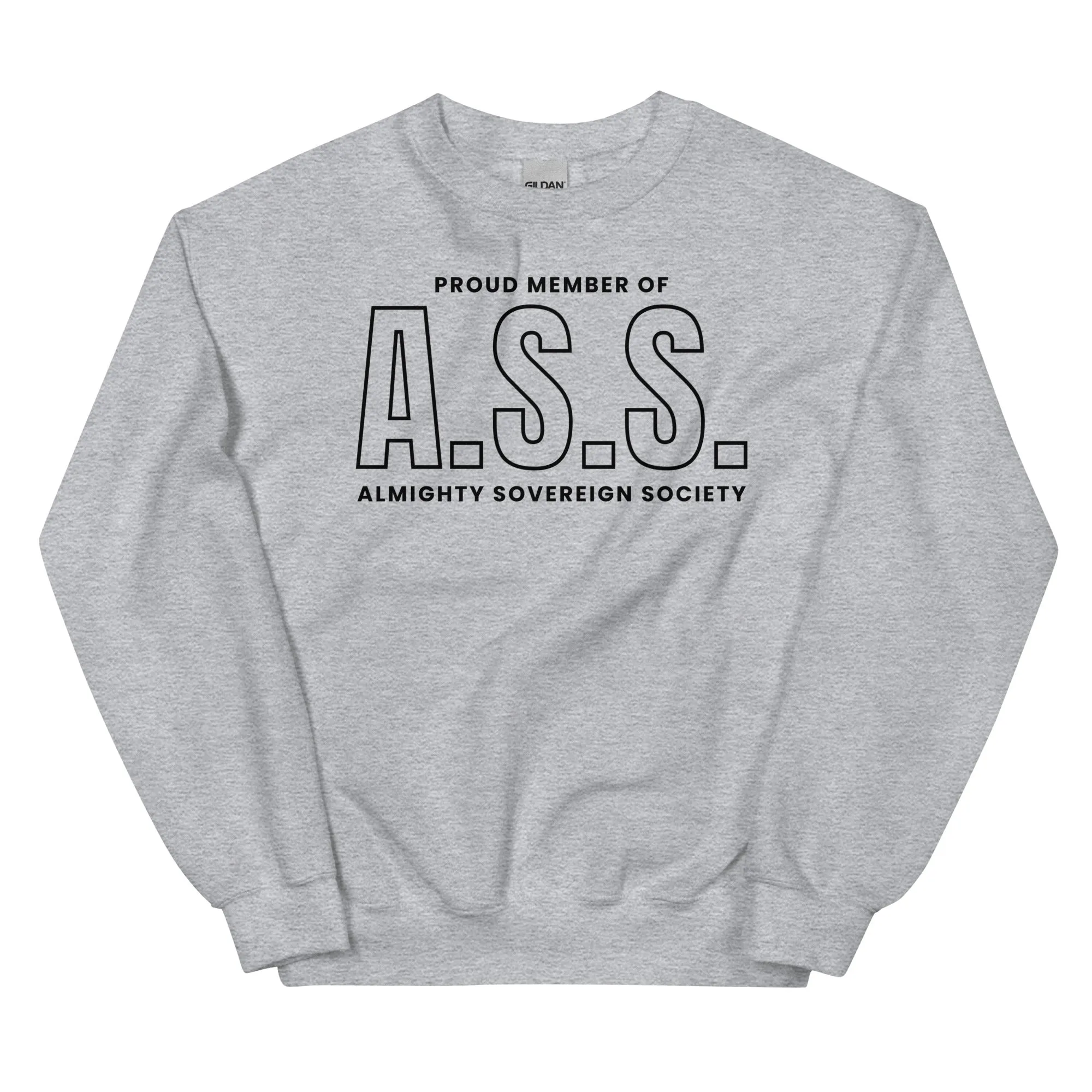 Proud Member of Almighty Sovereign Society Sweatshirt