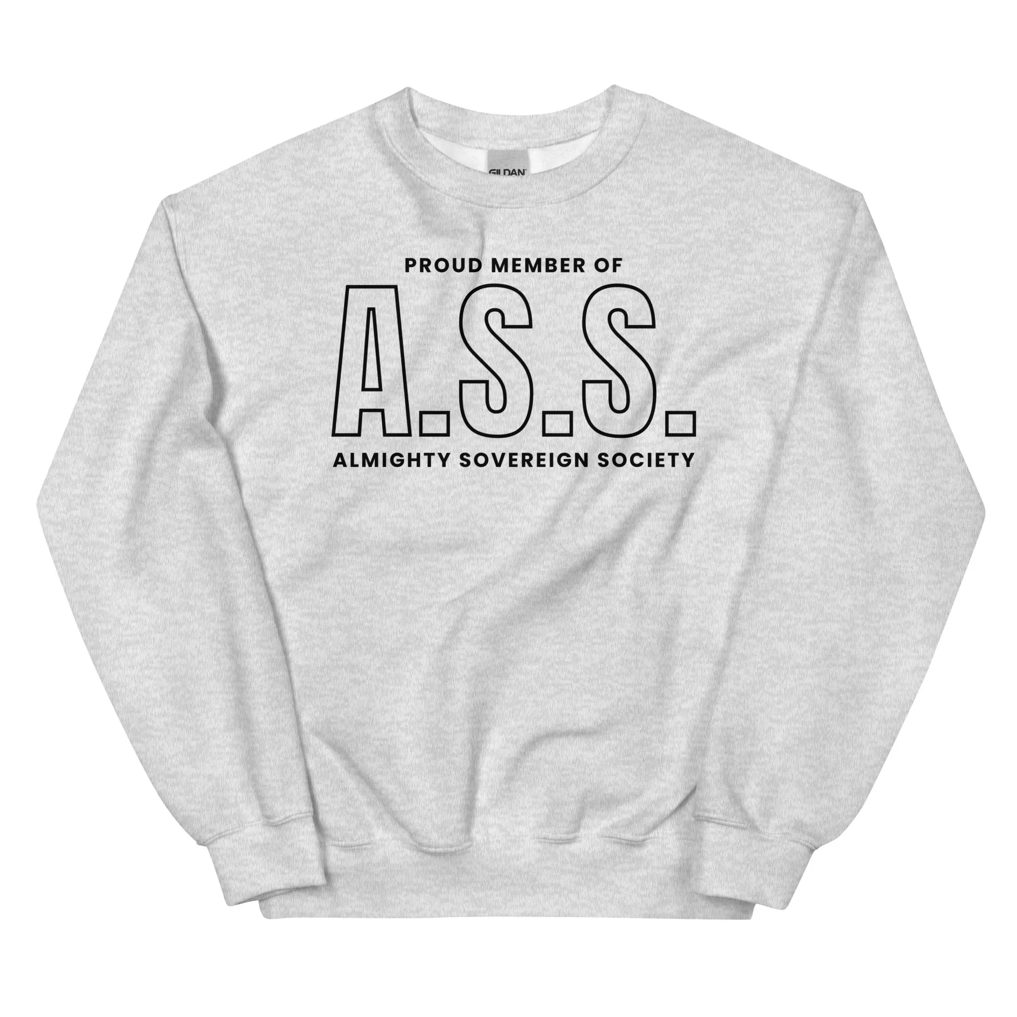 Proud Member of Almighty Sovereign Society Sweatshirt