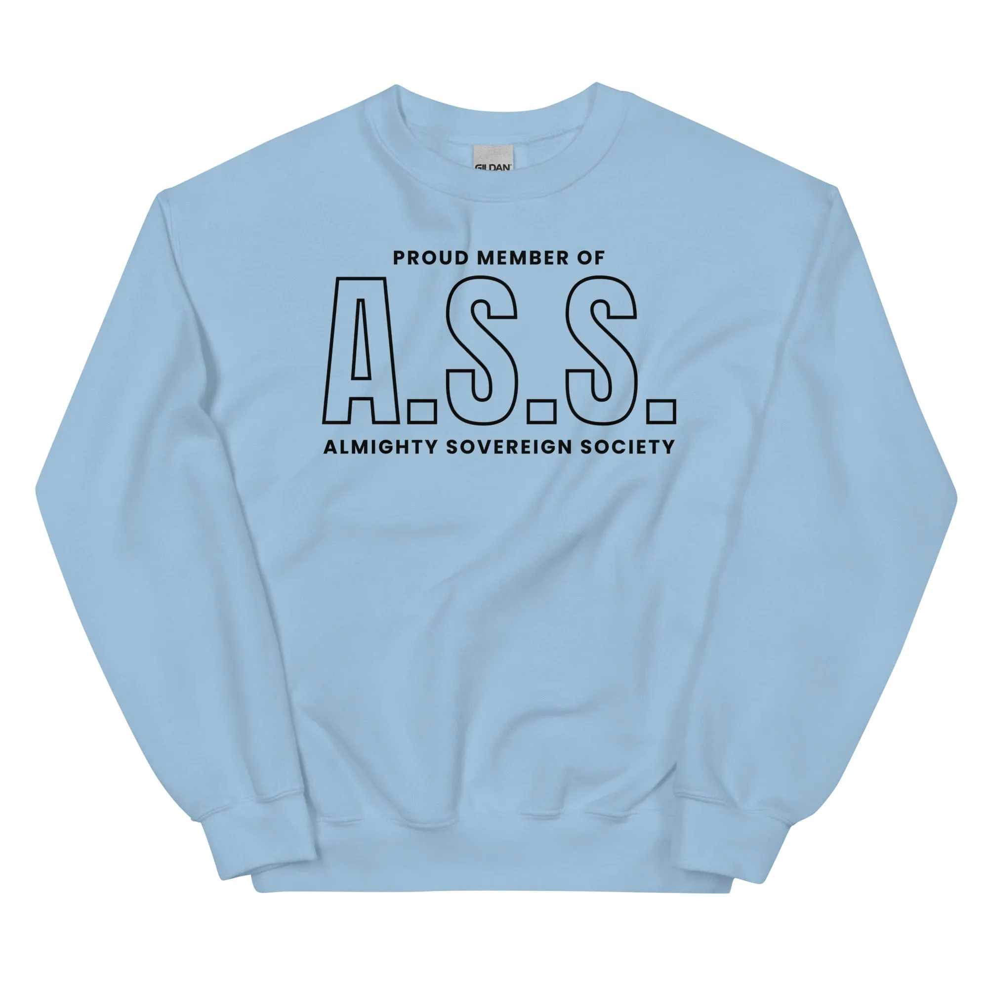 Proud Member of Almighty Sovereign Society Sweatshirt